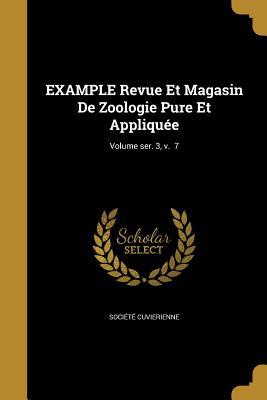 EXAMPLE Revue Et Magasin De Zoologie Pure Et Appliquée; Volume ser. 3 v. 7