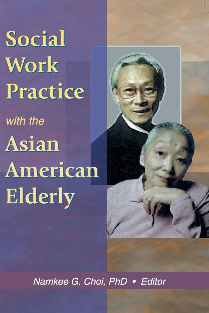 Social Work Practice with the Asian American Elderly