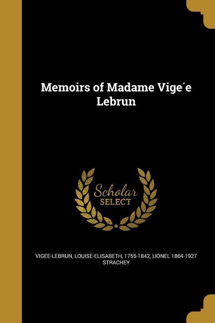 Memoirs of Madame Vigée Lebrun