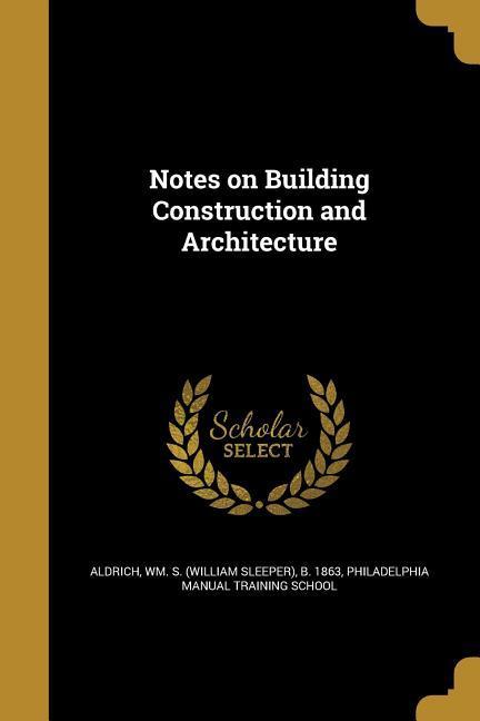 NOTES ON BUILDING CONSTRUCTION