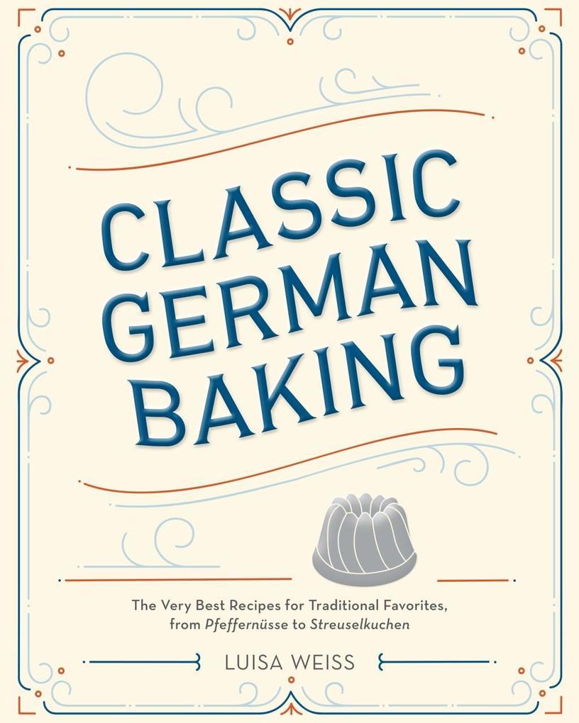 Clarkson Potter/Ten Speed Classic German Baking