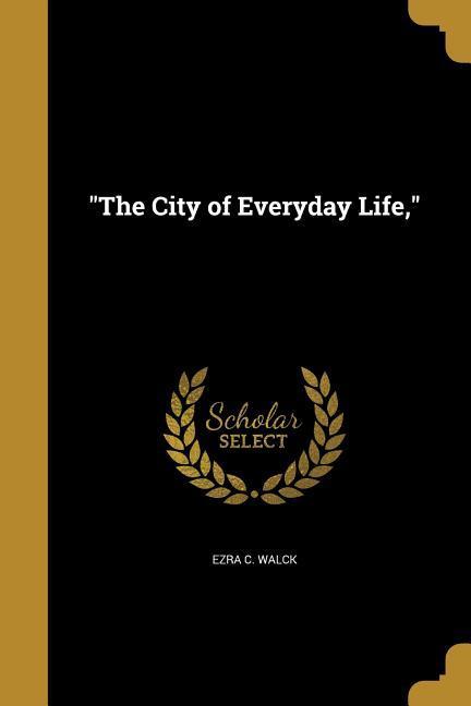 The City of Everyday Life