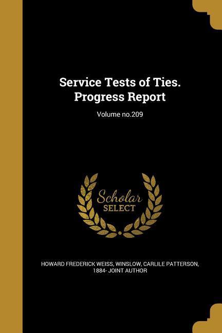 Service Tests of Ties. Progress Report; Volume no.209