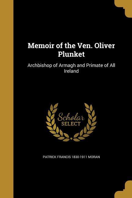Memoir of the Ven. Oliver Plunket