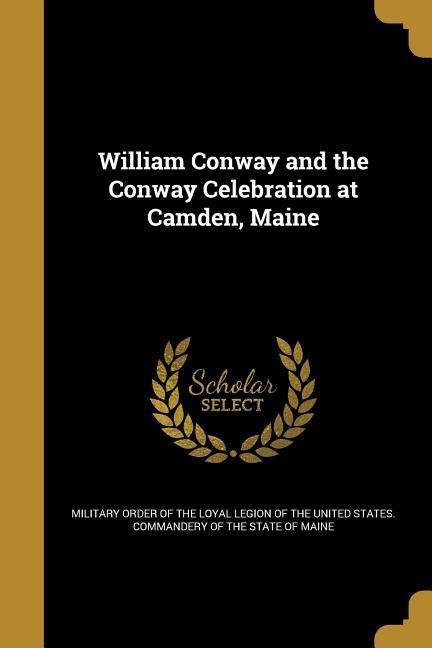 William Conway and the Conway Celebration at Camden Maine