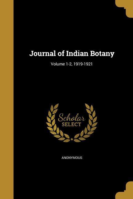Journal of Indian Botany; Volume 1-2 1919-1921