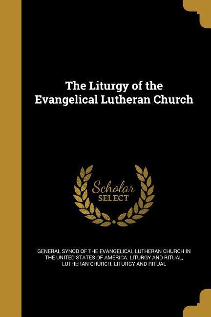 LITURGY OF THE EVANGELICAL LUT