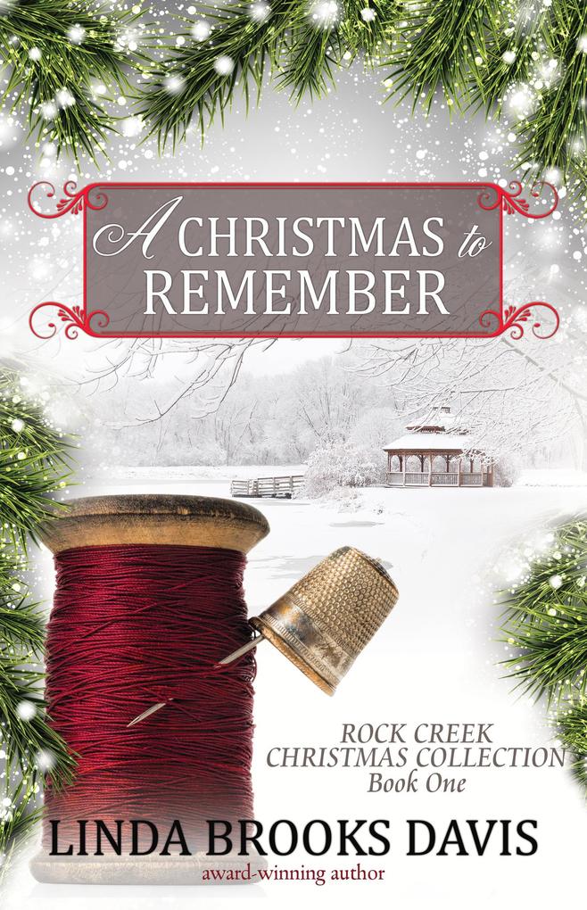 A Christmas to Remember (Rock Creek Christmas Collection #1)