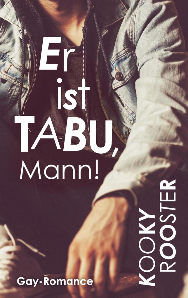 Er ist Tabu Mann!