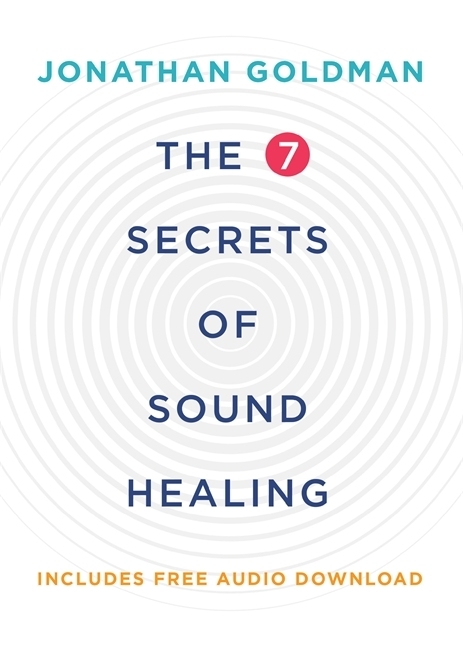 Hay House Uk Ltd The 7 Secrets Of Sound Healing
