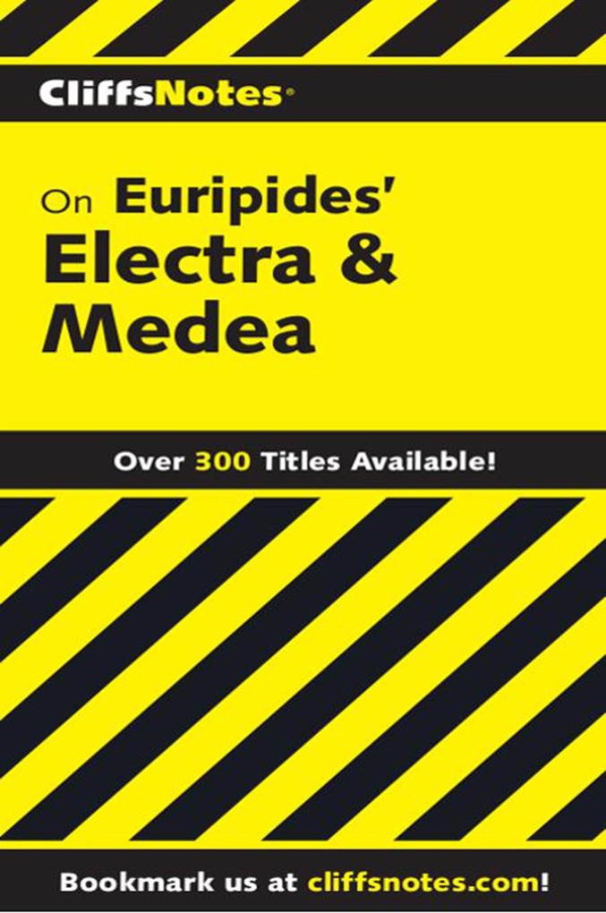 CliffsNotes on Euripides‘ Electra & Medea