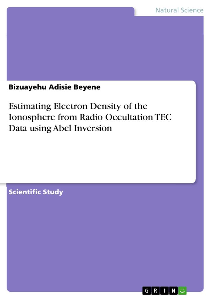 Estimating Electron Density of the Ionosphere from Radio Occultation TEC Data using Abel Inversion