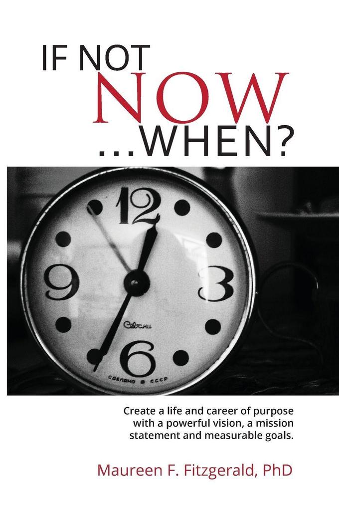 If Not Now When?