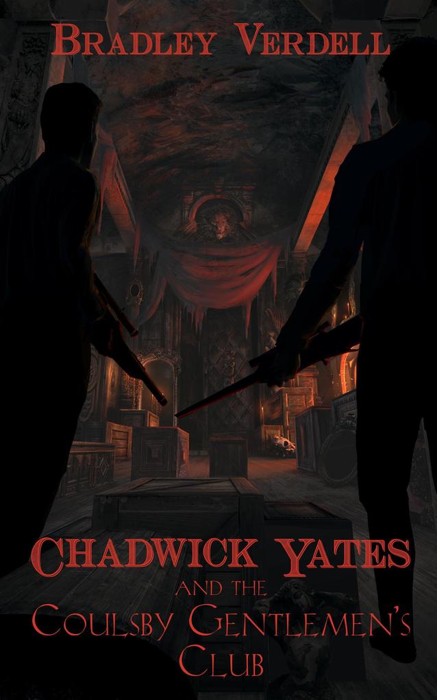 Chadwick Yates and the Coulsby Gentlemen‘s Club (The Adventures of Chadwick Yates #5)