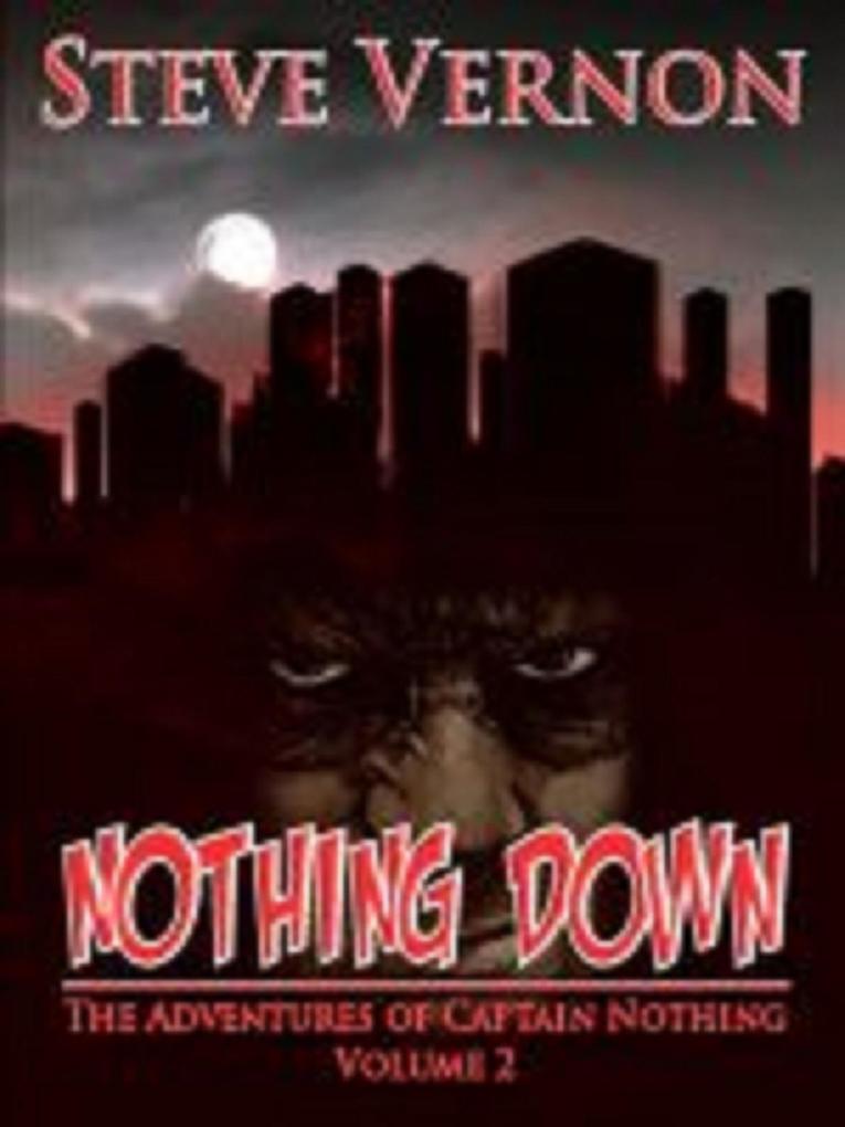 Nothing Down (The Adventures of Captain Nothing #2)