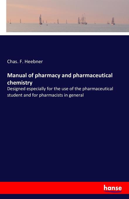Manual of pharmacy and pharmaceutical chemistry