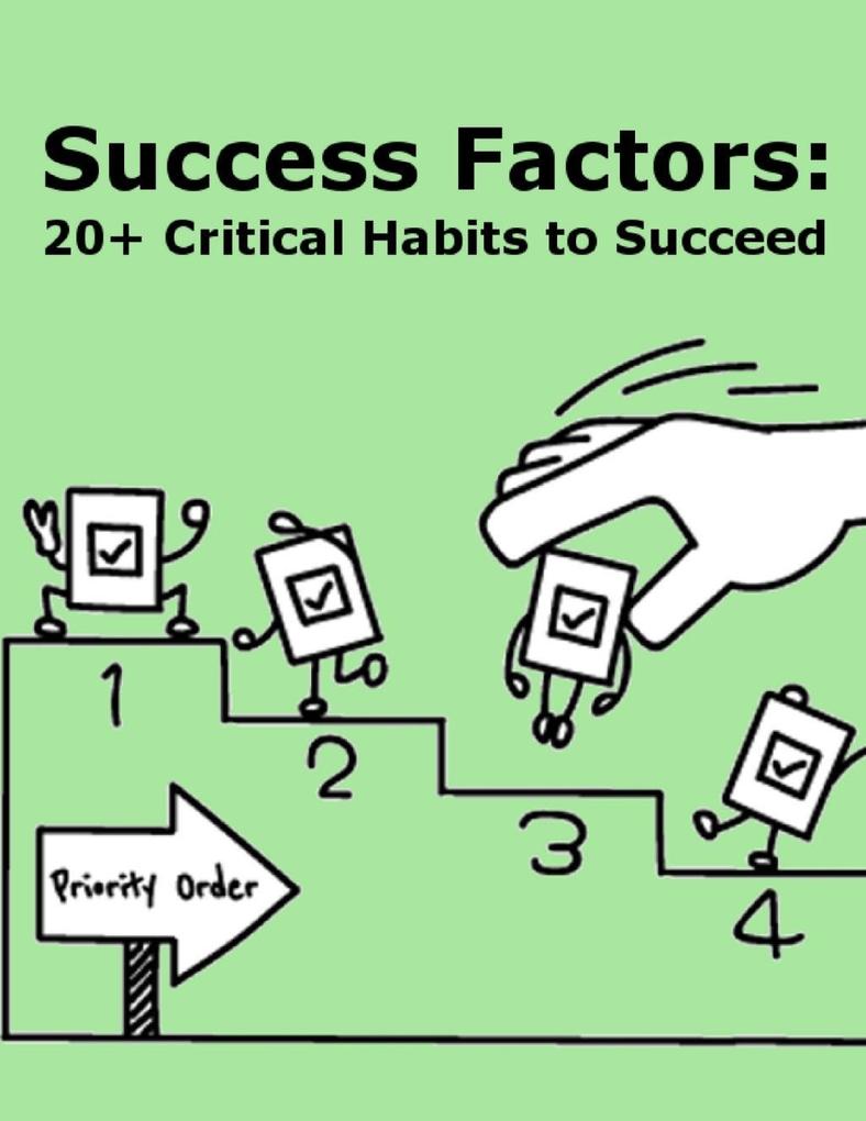 Success Factors: 20+ Critical Habits to Succeed