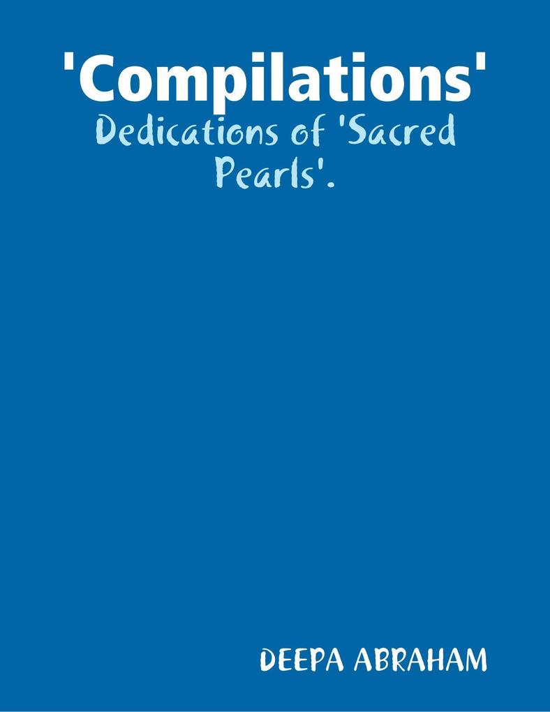 ‘Compilations‘ - Dedications of ‘Sacred Pearls‘.