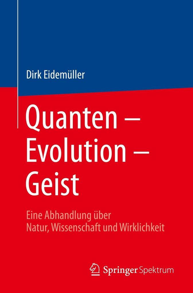 Quanten - Evolution - Geist