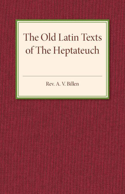 The Old Latin Texts of The Heptateuch