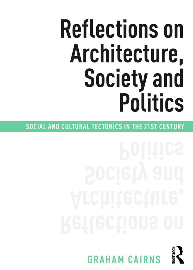 Reflections on Architecture Society and Politics