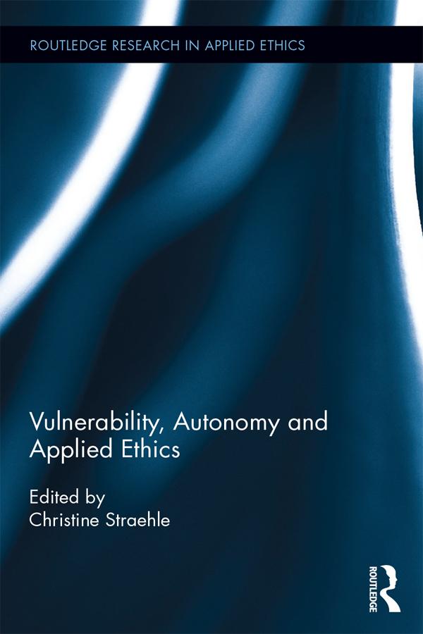 Vulnerability Autonomy and Applied Ethics