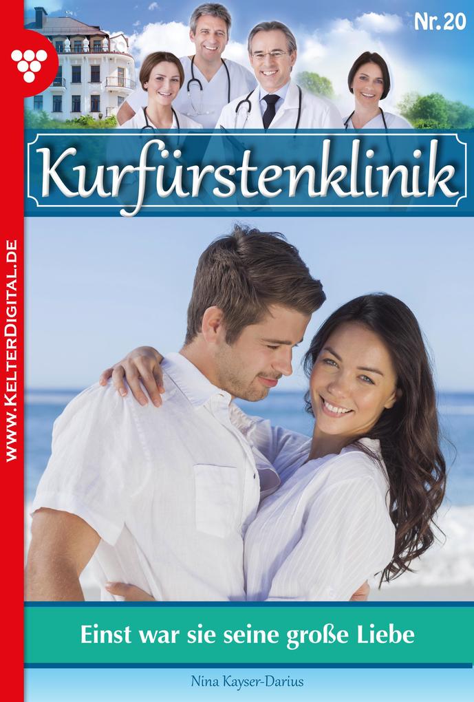 Kurfürstenklinik 20 - Arztroman