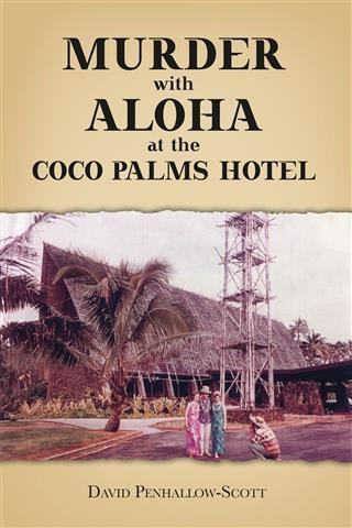 Murder With Aloha At the Coco Palms Hotel