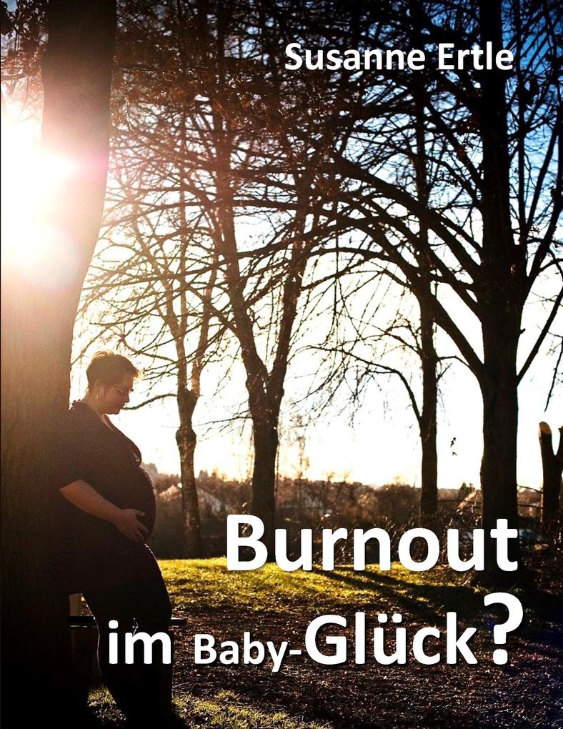 Image of Burnout im Baby-Glück?