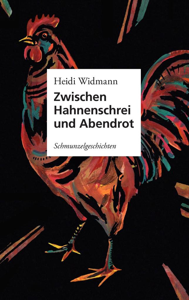 Zwischen Hahnenschrei und Abendrot