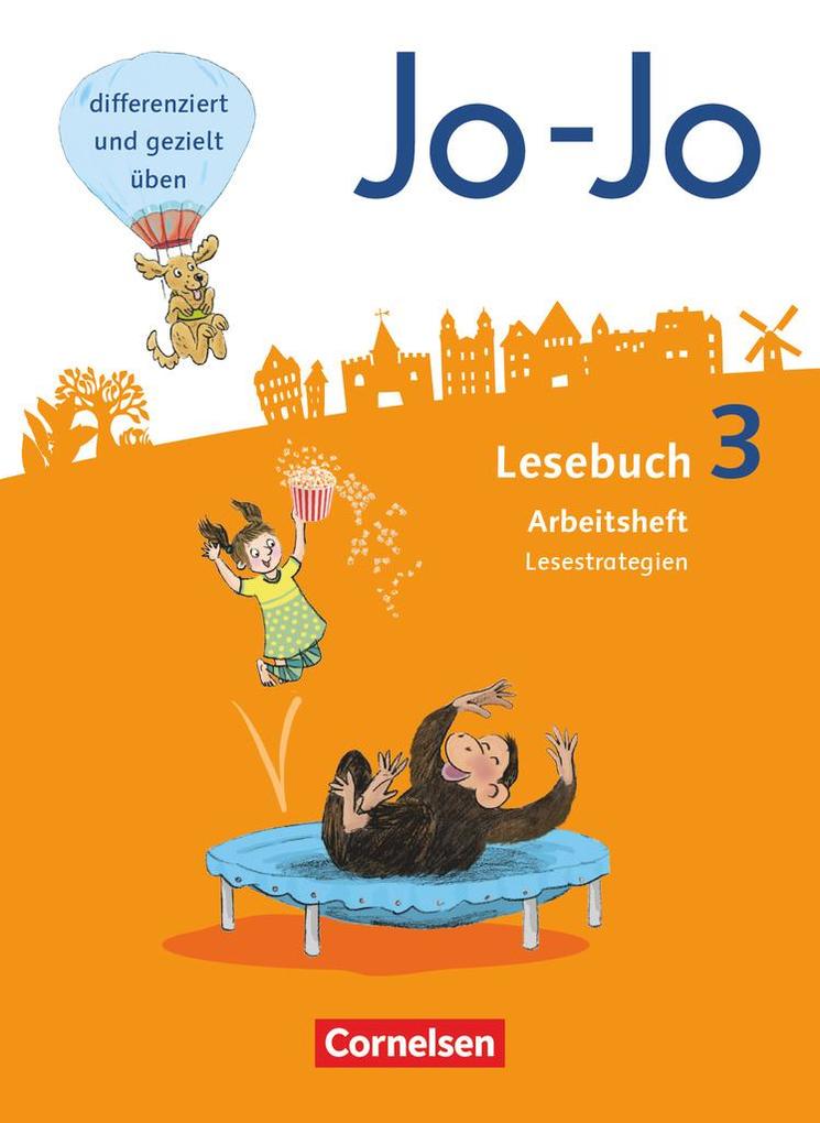 Jo-Jo Lesebuch 3. Schuljahr - Allgemeine Ausgabe - Arbeitsheft Lesestrategien