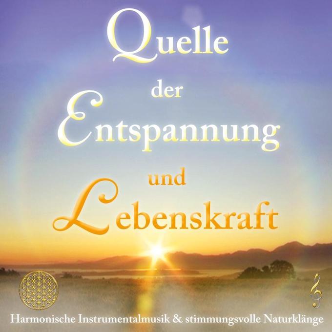 Quelle der Entspannung und Lebenskraft [Aktiviere deine Intuition]1 Audio-CD