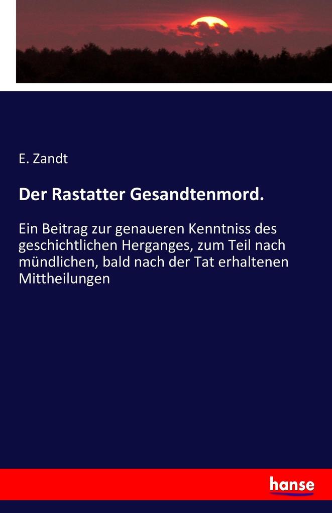 Der Rastatter Gesandtenmord.