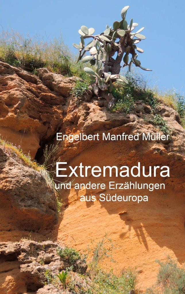 Extremadura - Engelbert Manfred Müller