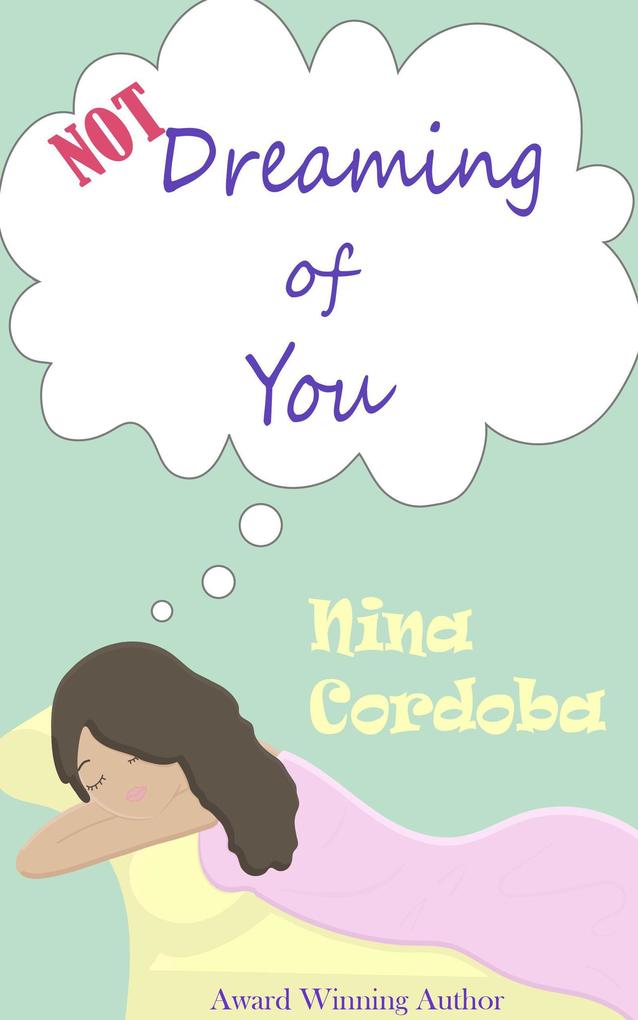Not Dreaming of You: A Romantic Comedy
