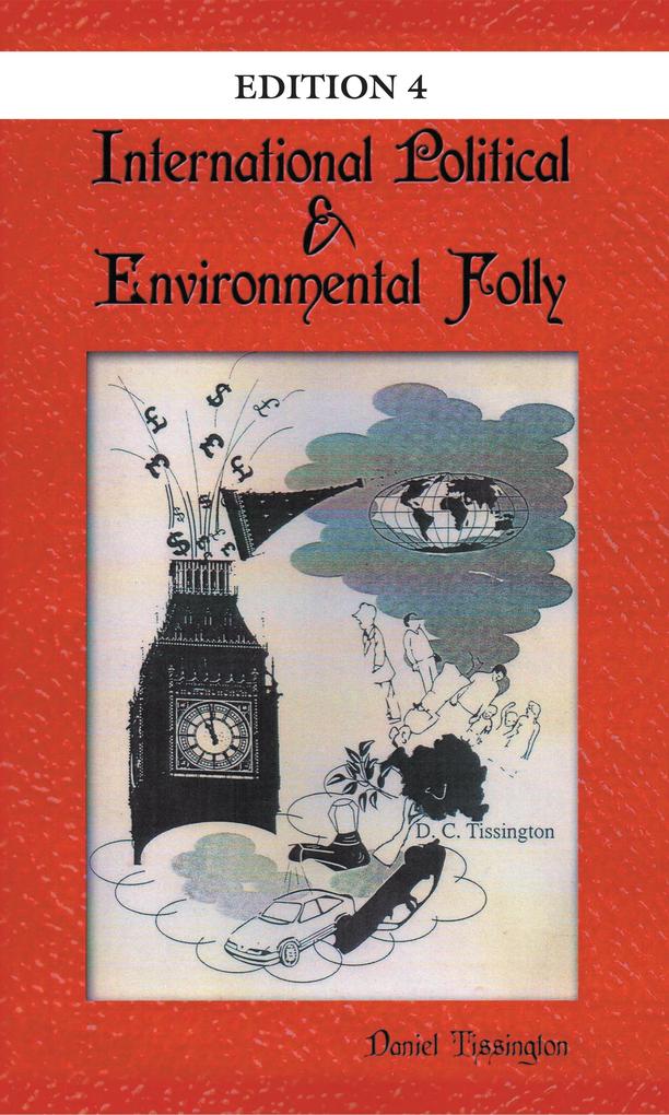 International Political & Environmental Folly: Issue 4
