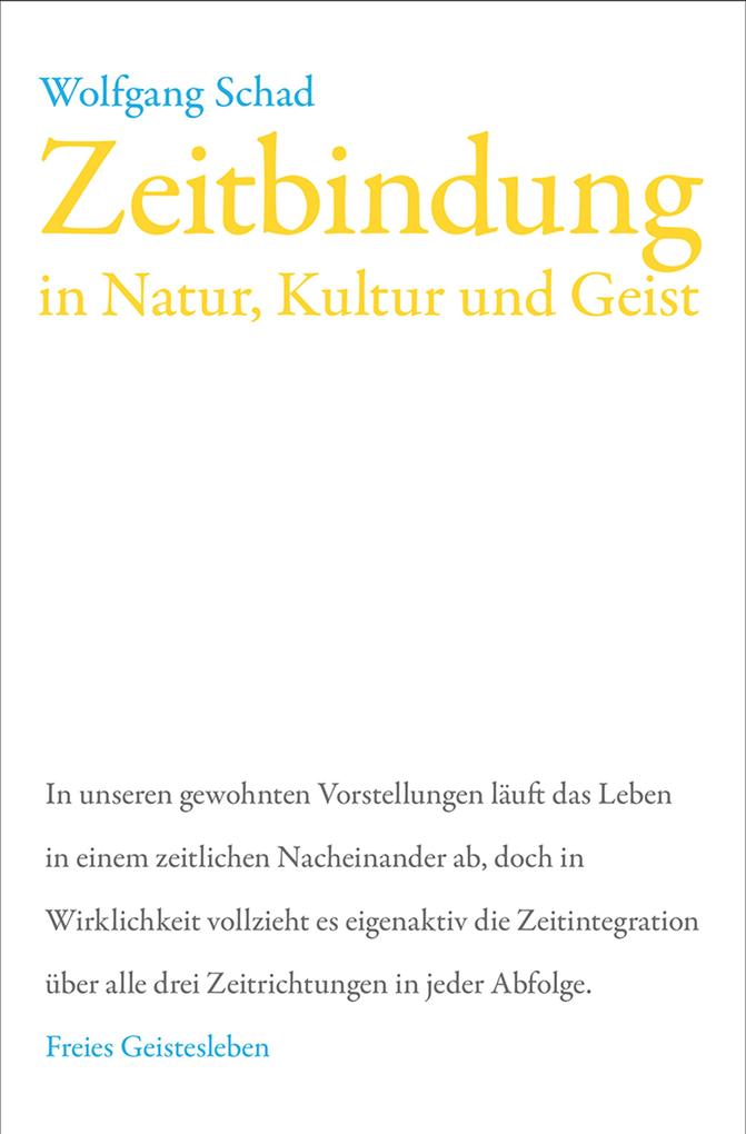 Zeitbindung in Natur Kultur und Geist