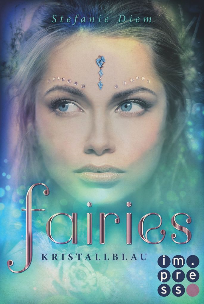 Fairies 1: Kristallblau als eBook Fairies 1: Kristallblau als eBook