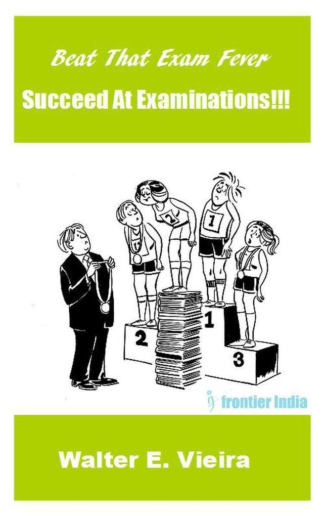 Beat The Exam Fever: Succeed at Examinations!!!