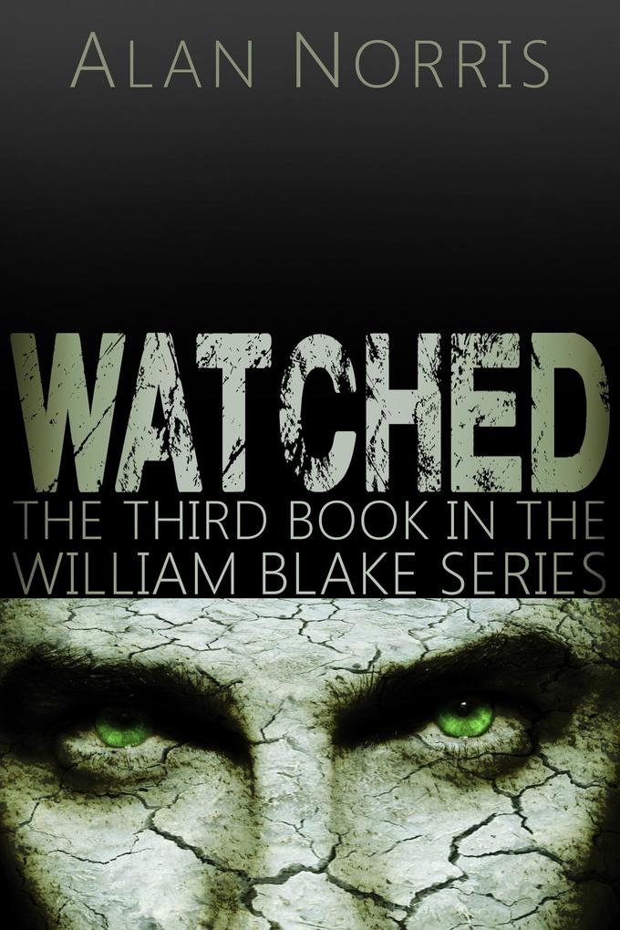 Watched (William Blake series #3)