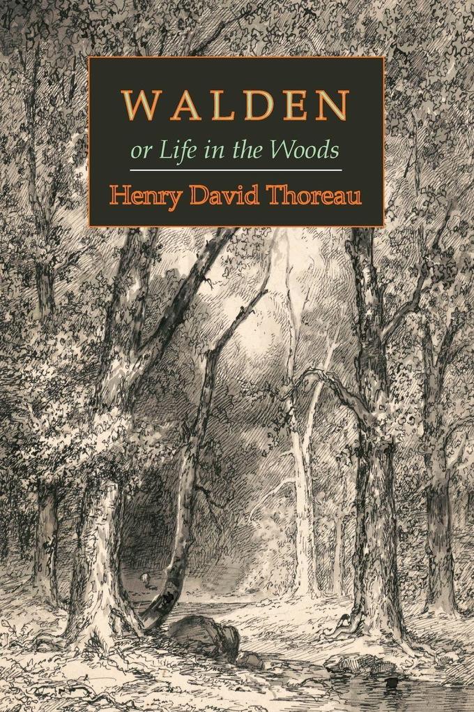 Walden; Or Life in the Woods