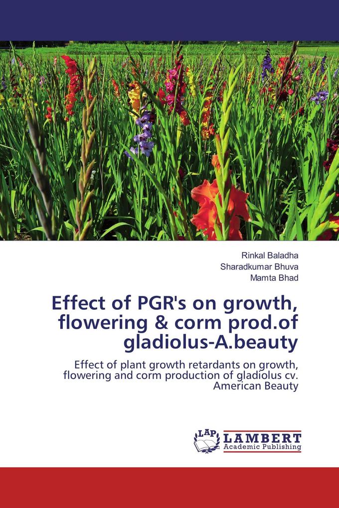 Effect of PGR's on growth flowering & corm prod.of gladiolus-A.beauty