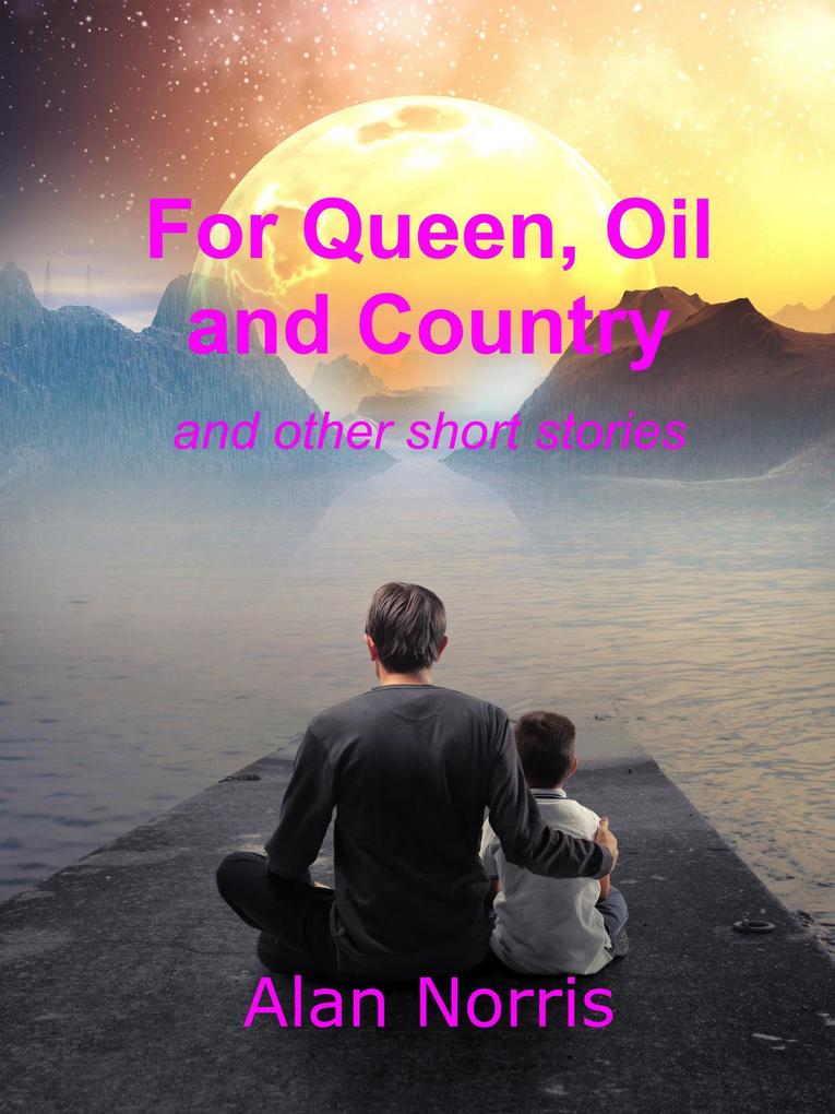 For Queen Oil and Country