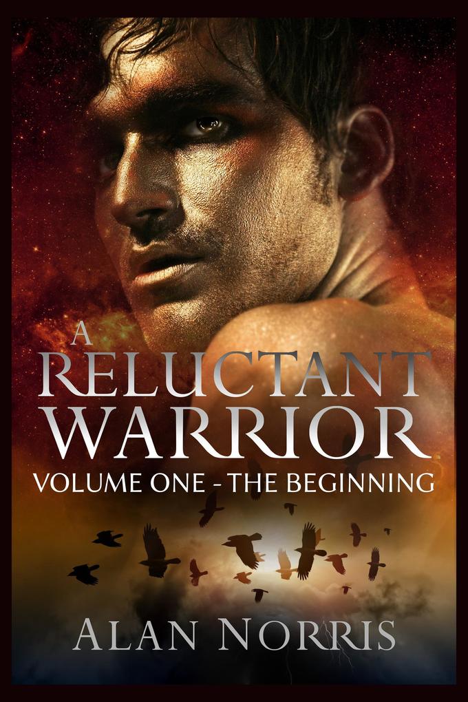 The Beginning (A Reluctant Warrior #1)