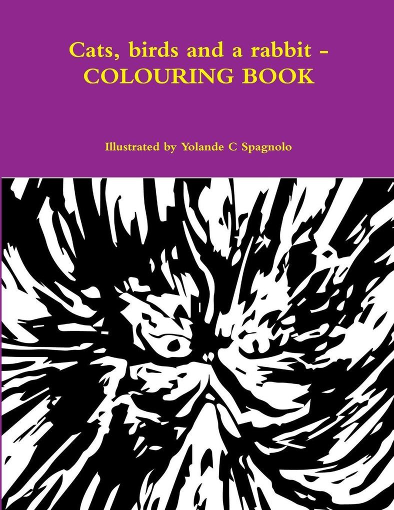 Cats birds and a rabbit - COLOURING BOOK