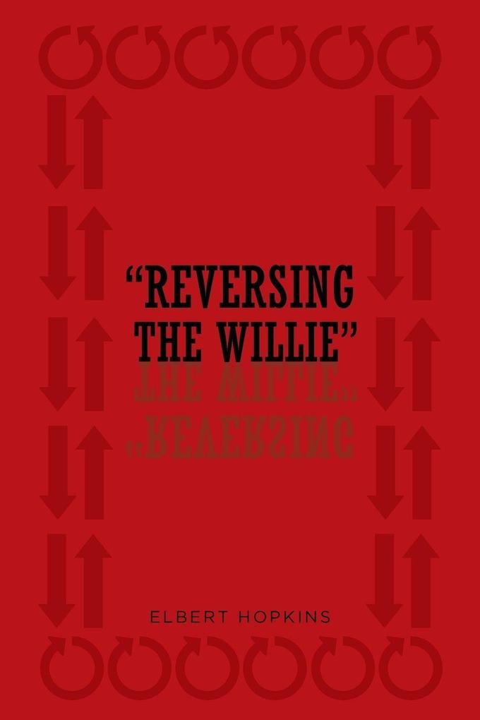 ' Reversing The Willie'