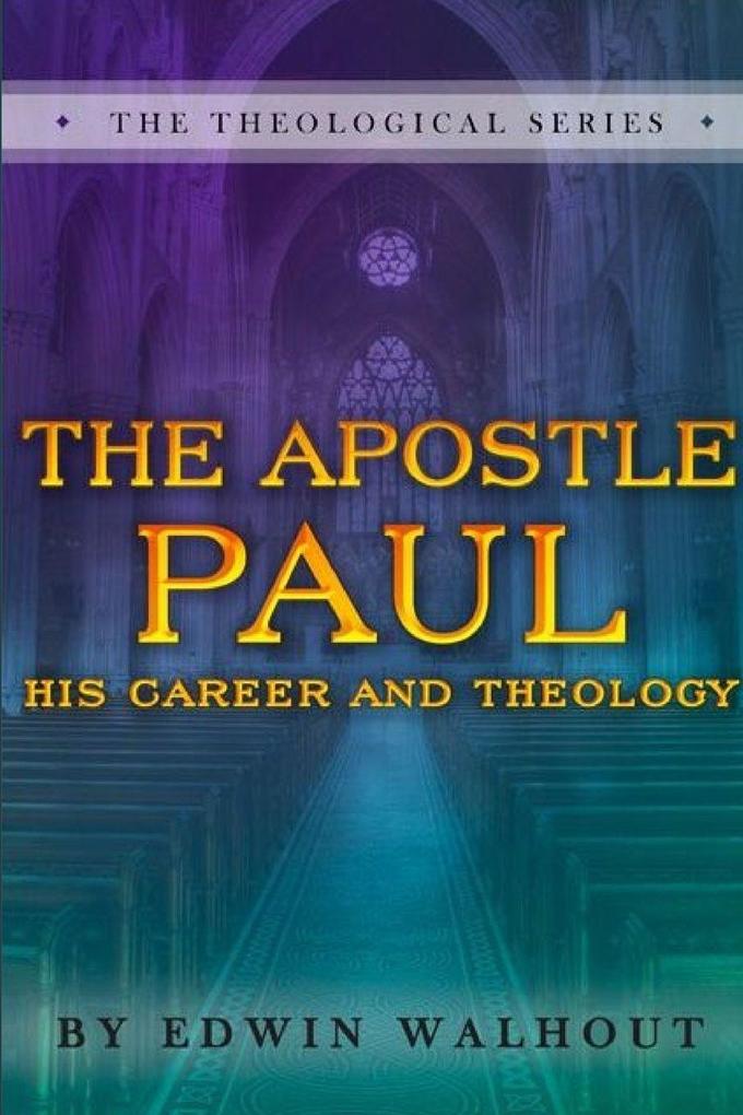 THE APOSTLE PAUL