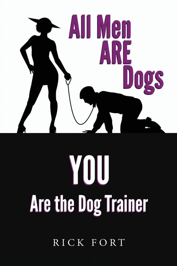 All Men ARE Dogs