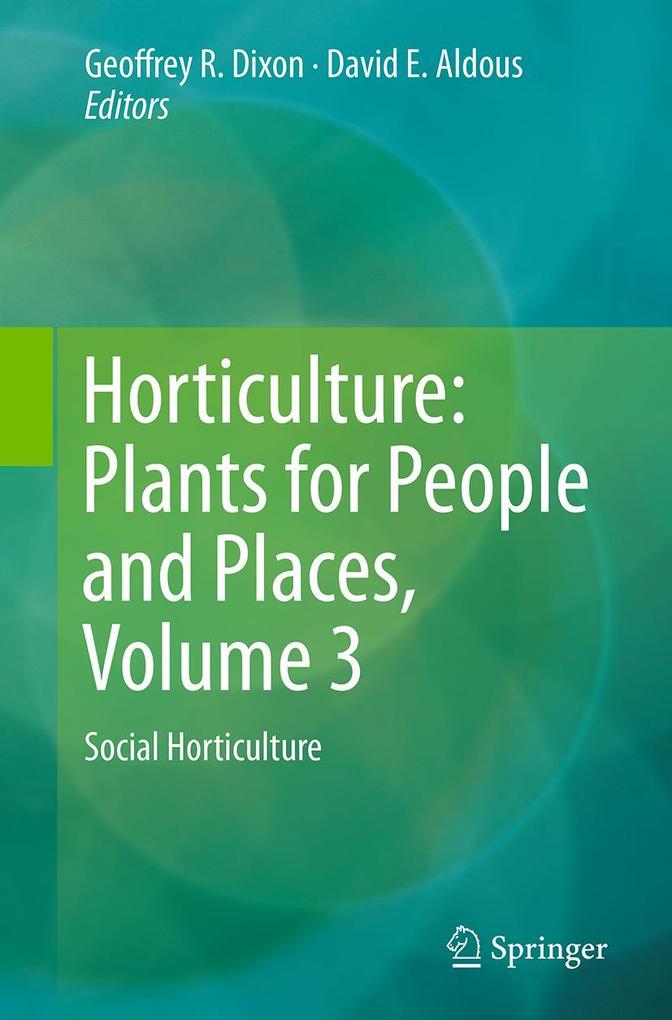 Horticulture: Plants for People and Places Volume 3