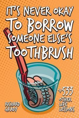 It‘s Never Okay to Borrow Someone Else‘s Toothbrush